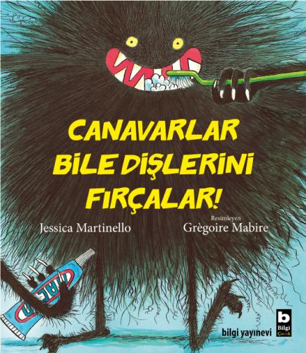 Canavarlar Bile Dişlerini Fırçalar! Jessica Martinello