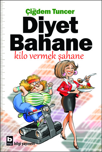 Diyet Bahane Kilo Vermek Şahane Çiğdem Tuncer