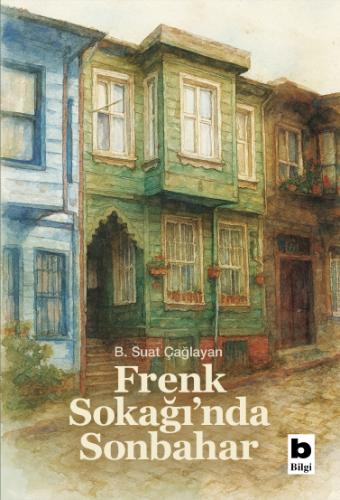 Frenk Sokağı'nda Sonbahar B. Suat Çağlayan