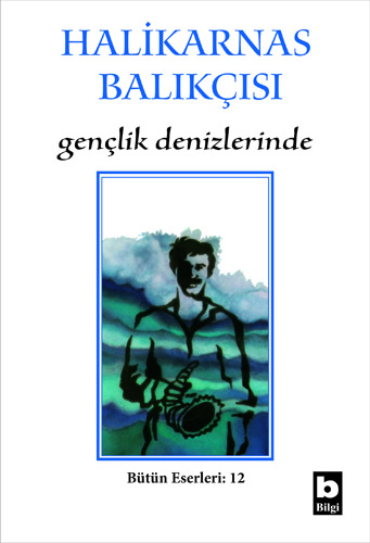 Gençlik Denizlerinde Halikarnas Balıkçısı