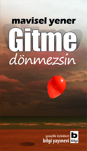 Gitme Dönmezsin Mavisel Yener