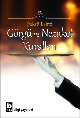 Görgü ve Nezaket Kuralları Şükrü Esirci