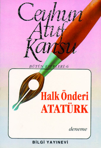 Halk Önderi Atatürk Ceyhun Atuf Kansu