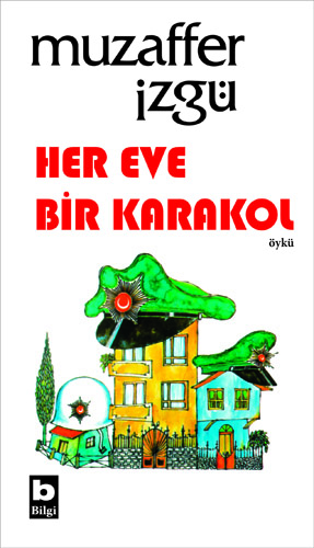 Her Eve Bir Karakol Muzaffer İzgü