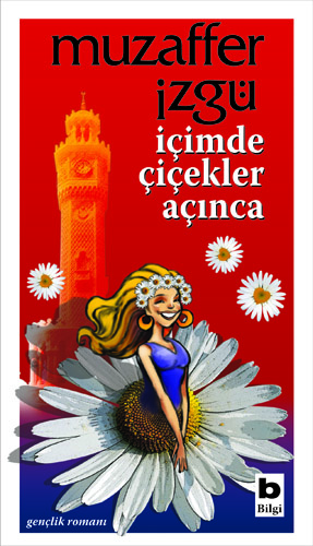 İçimde Çiçekler Açınca Muzaffer İzgü