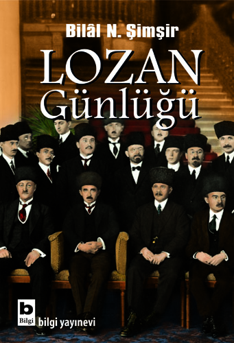 Lozan Günlüğü Bilâl N. Şimşir