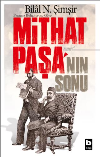 Mithat Paşa'nın Sonu Bilâl N. Şimşir