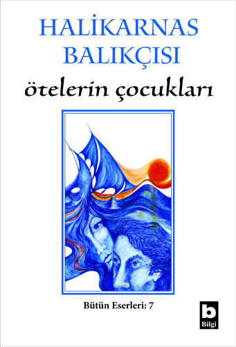 Ötelerin Çocukları Halikarnas Balıkçısı