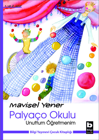 Palyaço Okulu Unuttum Öğretmenim Mavisel Yener