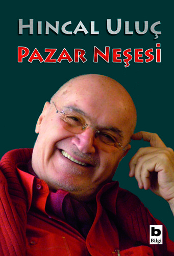 Pazar Neşesi Hıncal Uluç