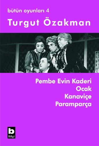 Pembe Evin Kaderi / Bütün Oyunları-4 Turgut Özakman