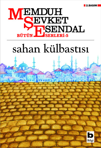 Sahan Külbastısı Memduh Şevket Esendal