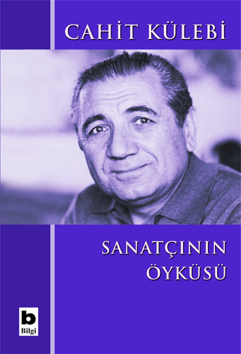 Sanatçının Öyküsü Cahit Külebi