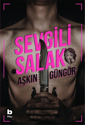 Sevgili Salak Aşkın Güngör