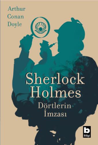 Sherlock Holmes - Dörtlerin İmzası Arthur Conan Doyle