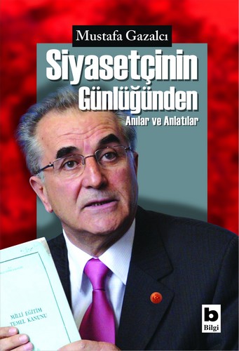 Siyasetçinin Günlüğünden Mustafa Gazalcı