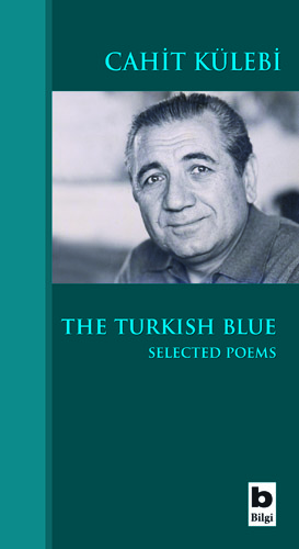 The Turkish Blue Selected Poems Cahit Külebi