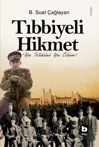 Tıbbiyeli Hikmet B. Suat Çağlayan