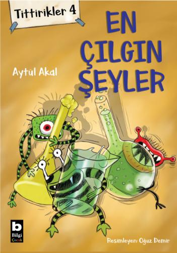 Tittirikler 4 / En Çılgın Şeyler Aytül Akal