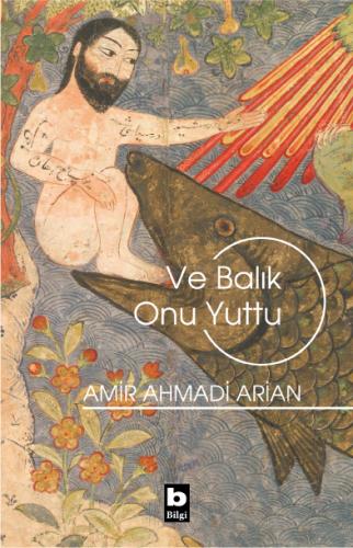 Ve Balık Onu Yuttu Amir Ahmadi Arian