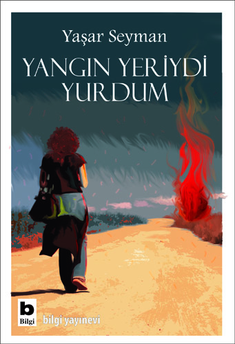 Yangın Yeriydi Yurdum Yaşar Seyman