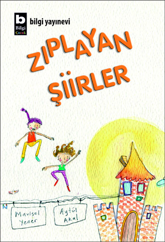 Zıplayan Şiirler Aytül Akal / Mavisel Yener