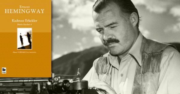 Hemingway’in Kadınsız Erkekleri