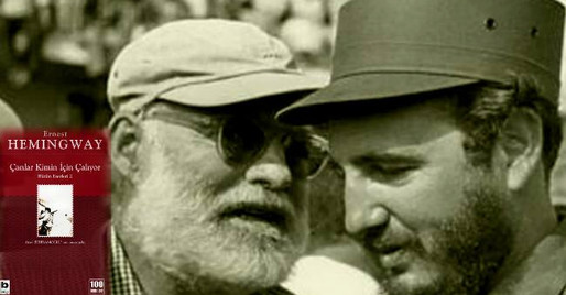 Fidel Castro'nun En Sevdiği Kitap: Çanlar Kimin
İçin Çalıyor