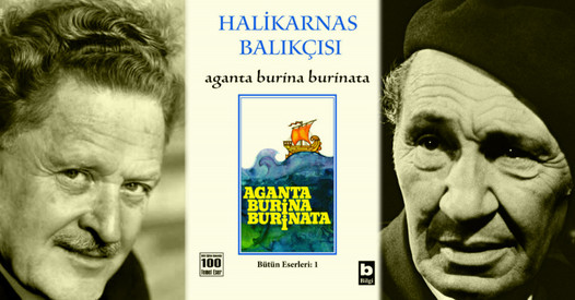 Nazım Hikmet: "Halikarnas Balıkçısı,
Hepimizden Büyük Şair"