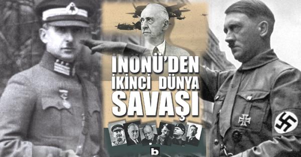 Hitler’in İnönü’ye Mektubu ve
İnönü’nün Yanıtı