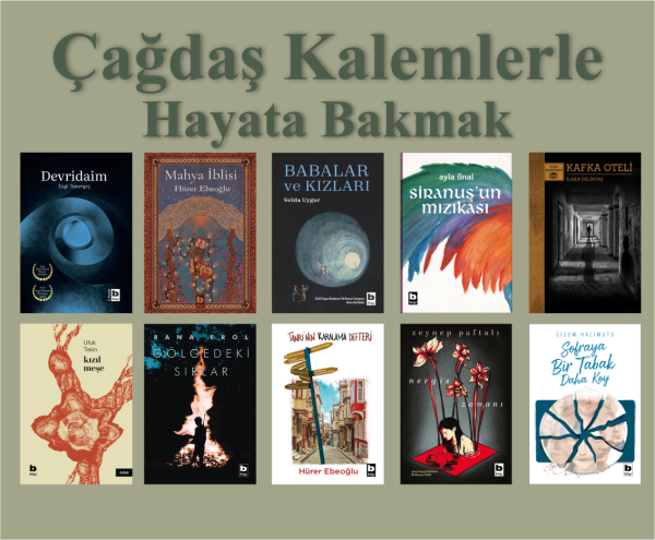 Çağdaş Kalemlerle Hayata Bakmak