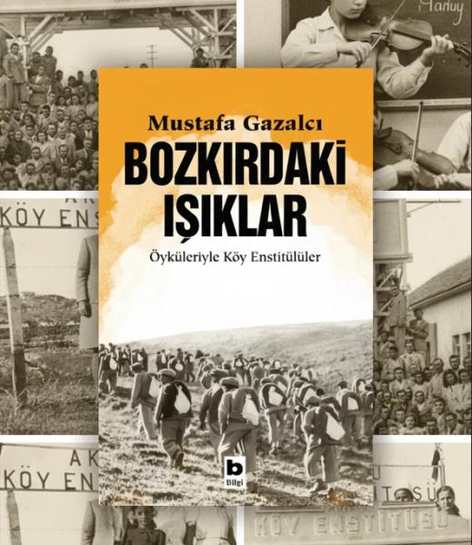Köy Enstitülerinin İzinde Bir Bellek Kitabı