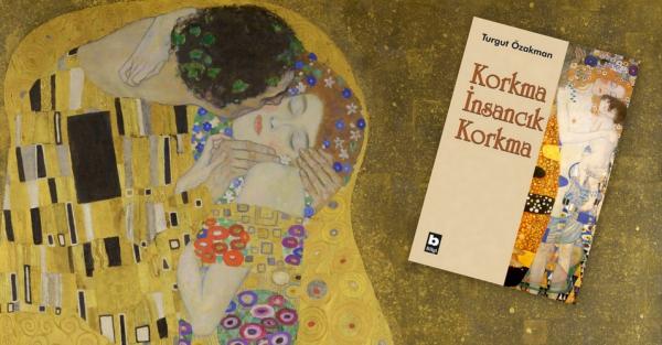 Turgut Özakman’dan şaşırtıcı bir roman:
Korkma İnsancık Korkma