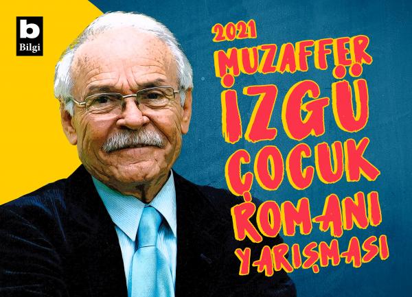 2021 Muzaffer İzgü Çocuk Romanı Yarışması
Sonuçlandı!